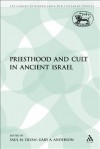 Priesthood And Cult In Ancient Israel - Saul M. Olyan, Gary A. Anderson