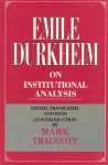 Emile Durkheim on Institutional Analysis - Émile Durkheim