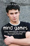 Mind Games (Eine Mindjack Origins Kurzgeschichte) - Susan Kaye Quinn, Michael Drecker