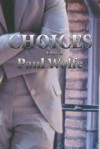 Choices - Paul Wolfe