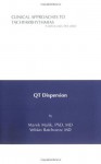 Clinical Approaches to Tachyarrhythmias, QT Dispersion: Volume 12 - Marek Malik, Velislav Batchvarov, A. John Camm