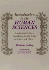 Introduction to the Human Sciences: An Attempt to Lay a Foundation for the Study of Society and History - Wilhelm Dilthey