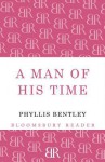 A Man of His Time - Phyllis Eleanor Bentley