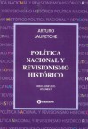 Política Nacional y Revisionismo Histórico (Spanish Edition) - Arturo M. Jauretche