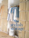 Stylish Storage: Simple Ways to Contain Your Clutter - Paige Gilchrist