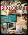 Photo Craft: Creative Mixed Media and Digital Approaches to Transforming Your Photographs - Susan Tuttle, Christy Hydeck, Tuttle