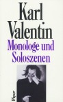 Monologe und Soloszenen - Karl Valentin, Helmut Bachmaier, Manfred Faust, Dieter Wöhrle