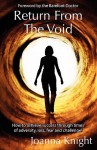 Return from the Void: How to Achieve Success Through Times of Adversity, Loss, Fear and Challenge! - Joanna Knight