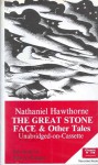 The Great Stone Face and Other Tales - Nathaniel Hawthorne