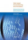 Web-Based Concordancing and Annotation: Self-Access Project Work and Syllabus Construction Through Structured Web Explorations - Anthony Baldry, Francesca Coccetta