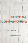 Spiritual Companioning: A Guide to Protestant Theology and Practice - Richard R. Osmer, Angela H. Reed, Marcus G. Smucker