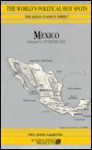 Mexico - Worlds Political Hot Spots