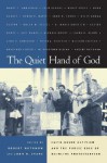 The Quiet Hand of God: Faith-Based Activism and the Public Role of Mainline Protestantism - John Hyde Evans, Robert Wuthnow