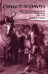 Conflicts of Empires: Spain, the Low Countries and the Struggle for World Supremacy, 1585-1713 - Jonathan Israel