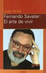 Fernando Savater: El arte de vivir - Juan Arias