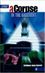 A Corpse in the Basement - Kathleen Anne Barrett