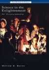 Science in the Enlightenment: An Encyclopedia - William Burns