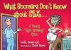 What Boomers Don't Know about Sex: A Funny Sexy Birthday Quiz - Linda Knaus, Steve Mark