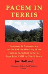 Pacem in Terris: Summary & Commentary for the 50th Anniversary of the Famous Encyclical Letter of Pope John XXIII on World Peace - Joe Holland