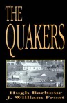 The Quakers - Hugh Barbour, J. William Frost