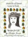 Amaryllis of Hawaii Loves to Cook: "Recipes for Life" - Marilyn Jansen