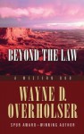 Beyond the Law: A Western Duo - Wayne D. Overholser