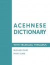 Acehnese Dictionary with Trilingual Thesaurus - Bukhari Daud, Mark Durie