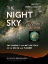 The Night Sky, Updated and Expanded Edition: Soul and Cosmos: The Physics and Metaphysics of the Stars and Planets - Richard Grossinger