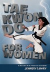 Tae Kwon Do for Women - Jennifer Lawler