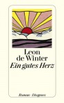 Ein gutes Herz - Leon de Winter