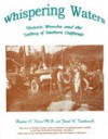 Whispering Waters: Historic Weesha and the Settling of Southern California - Donna L. Friess, Janet H. Tonkovich