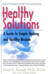 Healthy Solutions: A Guide to Simple Healing and Healthy Wisdom - David N. Russell, Lynn Wiese Sneyd