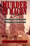 Murder in Macon - Charles Connor, Beverly Connor