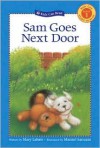 Sam Goes Next Door - Mary Labatt, Marisol Sarrazin