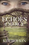 Echoes of Mercy: A Lowcountry Novel - Kim Boykin