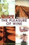 The Learning Annexpresents The Pleasure of Wine - The Learning Annex, Ian Blackburn, Allison Levine