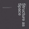 Structure As Space: Engineering And Architecture In The Works Of Jürg Conzett And His Partners - Jurg Conzett