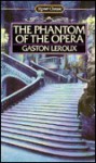 The Phantom of the Opera - Gaston Leroux, Max Byrd