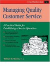 Managing Quality Customer Service - William B. Martin