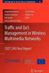 Traffic and Qos Management in Wireless Multimedia Networks: Cost 290 Final Report - Yevgeni Koucheryavy, Giovanni Giambene, Dirk Staehle, Francisco Barcelo-Arroyo, Torsten Braun, Vasilios Siris