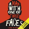 A Man With One of Those Faces - Caimh McDonnell, Morgan C. Jones