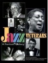 Jazz Veterans: A Portrait Gallery - Chip Deffaa