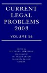 Current Legal Problems 2003: Volume 56 - Michael D.A. Freeman