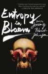 Entropy in Bloom: Stories - Jeremy Robert Johnson