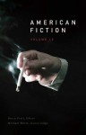 American Fiction Volume 13: The Best Unpublished Stories by Emerging Writers - Bruce Pratt, Michael White