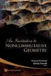 An Invitation to Noncommutative Geometry - Matilde Marcolli