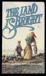 The Land is Bright - Elizabeth Murphy