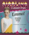 Emma!: Amazing Actress Emma Stone - Michael A. Schuman