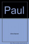 Paul: One man's extraordinary adventures (Great heroes of the Bible series) - Ethel Barrett
