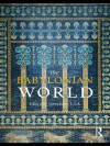 THE BABYLONIAN WORLD: Volume 1 (Routledge Worlds) - Gwendolyn Leick